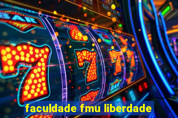 faculdade fmu liberdade